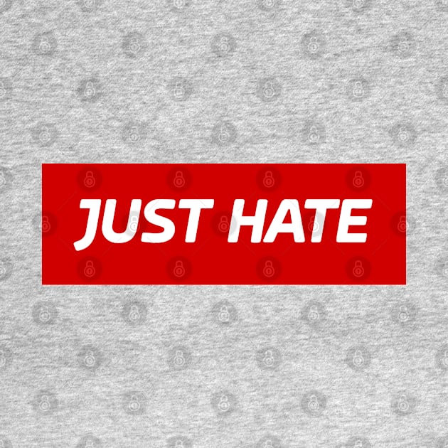 Just Hate by AliceEye555